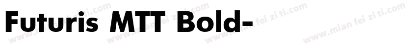 Futuris MTT Bold字体转换